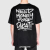 NEED MONEY FOR DUCATI T-SHIRT BLACK